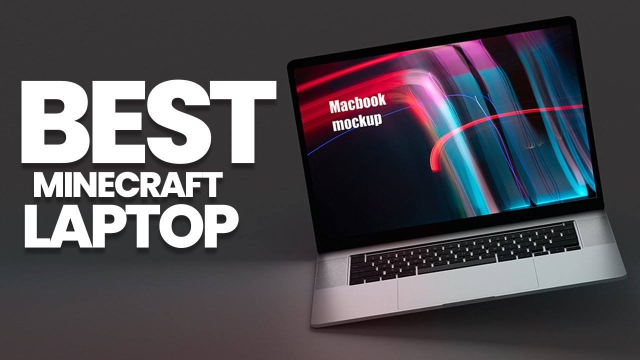 Best Laptops For Minecraft 2022